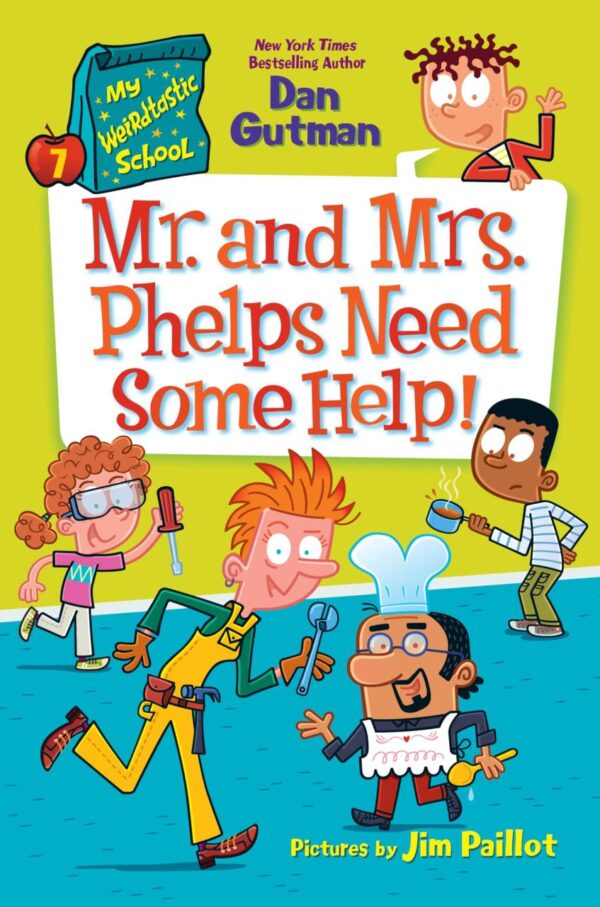 My Weirdtastic School #7: Mr. And Mrs. Phelps Need Some Help