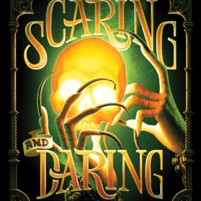 Scaring and Daring: Terrifying Takes on 15 Classic Tales