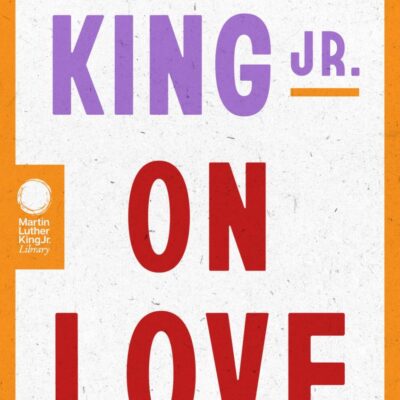 Dr. Martin Luther King Jr. On Love