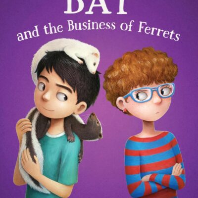 BAT AND THE BUSINESS OF FERRETS: 4 (Bat, 4)