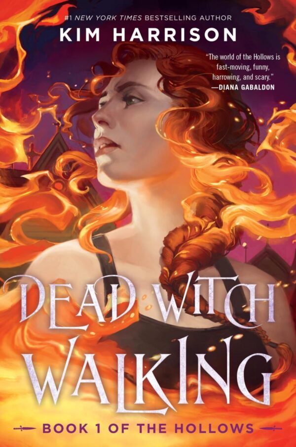 Dead Witch Walking: A Witchy Urban Fantasy Romance with a Dark Twist, Join the Hunt Today!: 1 (Hollows, 1)