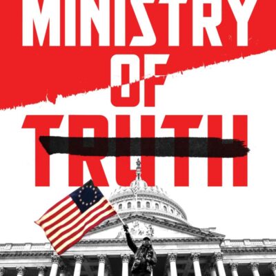 Ministry Of Truth: Democracy, Reality, and the Republicans' War on the Recent Past