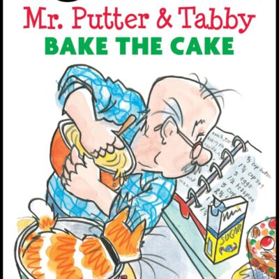 Mr. Putter & Tabby Bake the Cake: Great for Holiday and Christmas Reading or Gifting (I Can Read. Level 3)