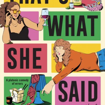That'S What She Said: A Novel