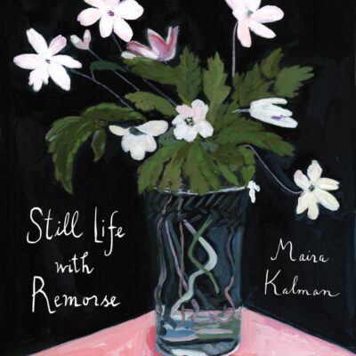 Still Life With Remorse: Family Stories