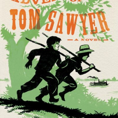 The Adventures of Tom Sawyer: A Novel (Harper Perennial Modern Classics)