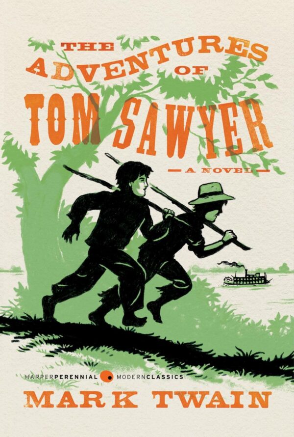 The Adventures of Tom Sawyer: A Novel (Harper Perennial Modern Classics)