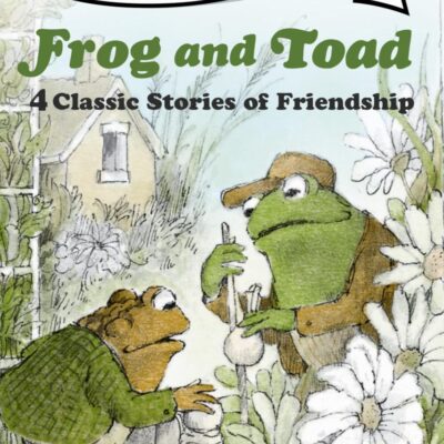 Frog and Toad: 4 Classic Stories of Friendship: All 4 Books From the Classic Animal Friendship and Adventure Series in 1 Paperback, Great for Growing ... [ages 4-8]; Value Price! (I Can Read Level 2)