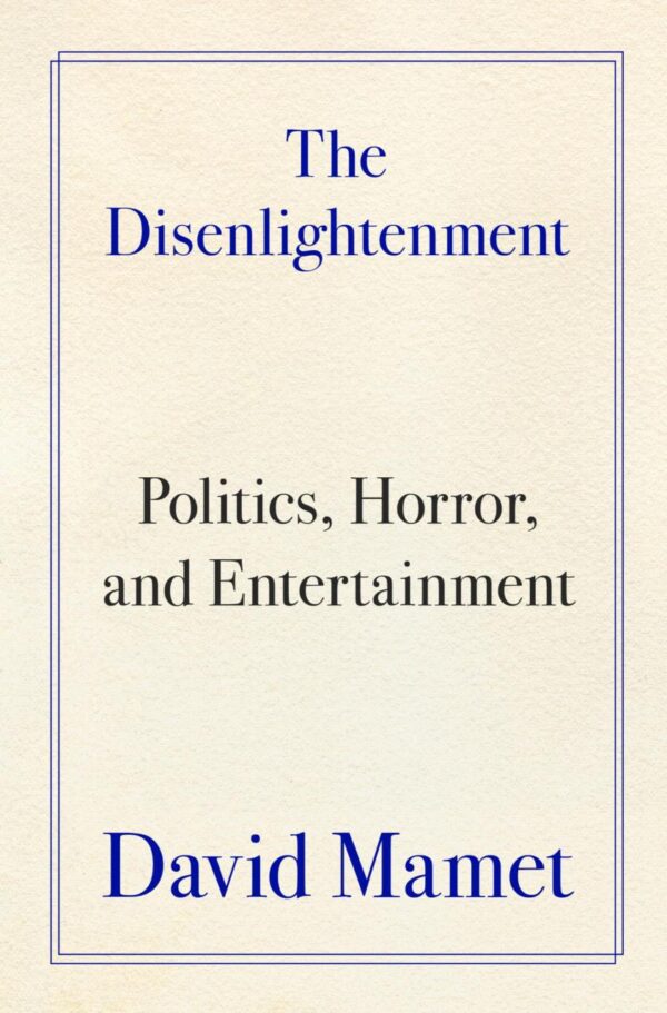 The Disenlightenment: Politics, Horror, and Entertainment