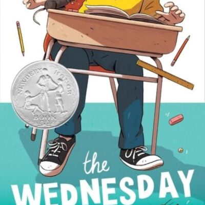 The Wednesday Wars : A Newbery Honor Award Winner
