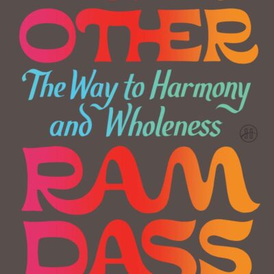 There is No Other : The Way to Harmony and Wholeness