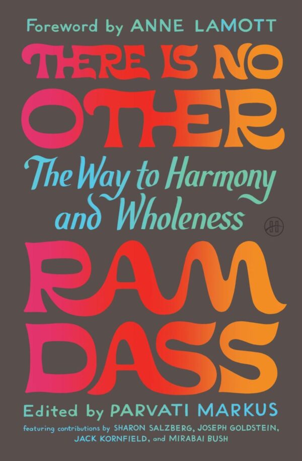 There is No Other : The Way to Harmony and Wholeness