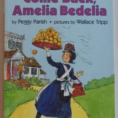 Come Back, Amelia Bedelia