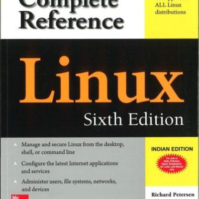 LINUX: THE COMPLETE REFERENCE, 6TH EDITION