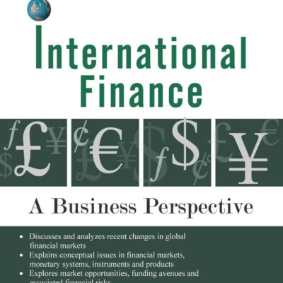INTERNATIONAL FINANCE: A BUSINESS PERSPECTIVE, 2ED