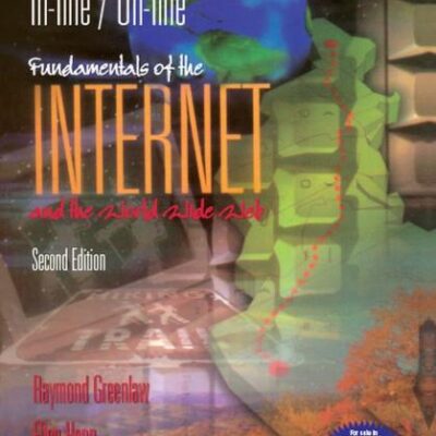 INLINE/ONLINE: FUNDAMENTALS OF THE INTERNET AND THE WORLD WIDE WEB 2ND EDITION