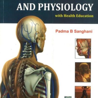 HUMAN ANATOMY AND PHYSIOLOGY (WITH HEALTH EDUCATION)