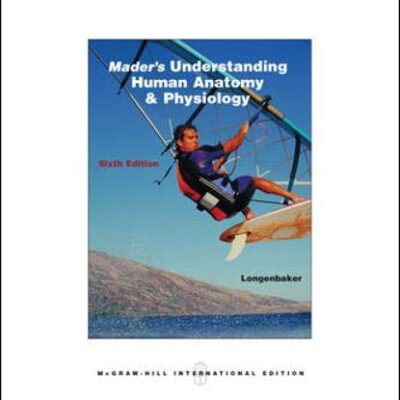 Mader's Understanding Human Anatomy & Physiology