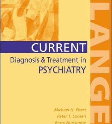 Current Diagnosis & Treatment in Psychiatry (A Lange medical book)