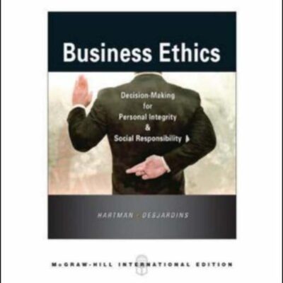 Business Ethics: Decision-Making for Personal Integrity & Social Responsibility: Decision-making for Personal Integrity and Social Responsibility