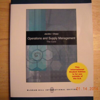 Operations And Supply Management: The Core