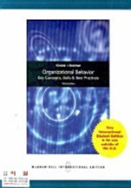 Organizational Behavior: Key Concepts, Skills & Best Practices: Key Concepts, Skills and Best Practices