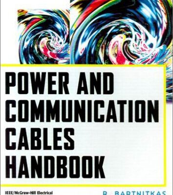 Power and Communication Cables Handbook (IEEE/McGraw-Hill electrical power engineering)
