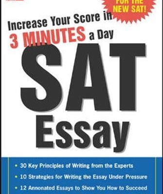 INCREASE YOUR SCORE IN 3 MINUTES A DAY: SAT ESSAY