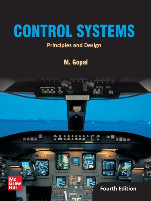 CONTROL SYSTEMS: PRINCIPLES AND DESIGN, 4TH EDITION