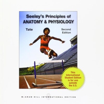 Seeley's Principles of Anatomy and Physiology