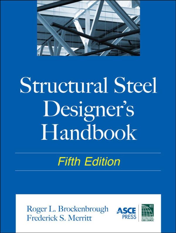 STRUCTURAL STEEL DESIGNERS HANDBOOK, 5TH EDITION
