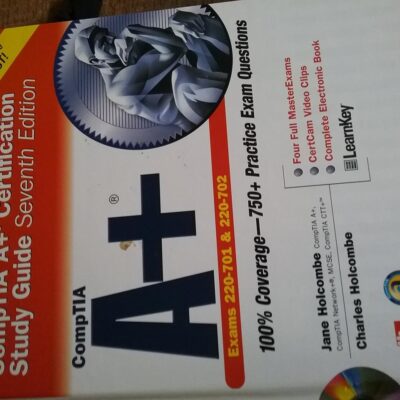 COMPTIA A+ CERTIFICATION STUDY GUIDE, SEVENTH EDITION (EXAM 220-701 & 220-702) (CERTIFICATION PRESS)