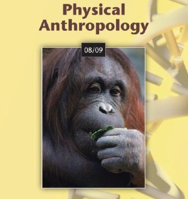 ANNUAL EDITIONS: PHYSICAL ANTHROPOLOGY 08/09