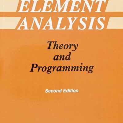 Finite Element Analysis Theory And Programming 2Ed (Pb 2019)