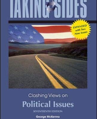 TAKING SIDES: CLASHING VIEWS ON POLITICAL ISSUES, EXPANDED