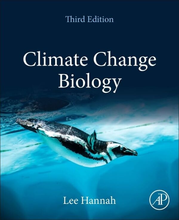 CLIMATE CHANGE BIOLOGY, 3RD EDITION