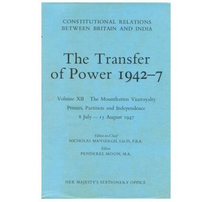 Constitutional Relations Between Britain and India: The Transfer of Power 1942-47, Volume III: v. 3 (Constitutional relations between Britain & India)