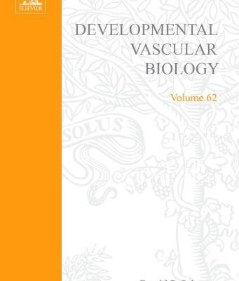 Developmental Vascular Biology (Volume 62) (Current Topics in Developmental Biology, Volume 62)