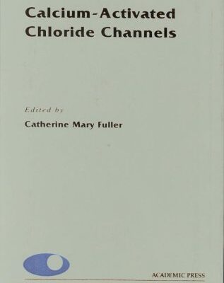 Calcium-Activated Chloride Channels (Volume 53) (Current Topics in Membranes, Volume 53)