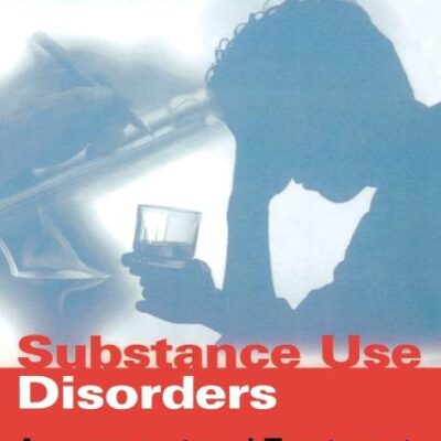 Substance Use Disorders: Assessment and Treatment (Practical Resources for the Mental Health Professional)