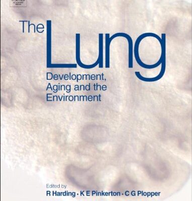 The Lung: Development, Aging and The Environment