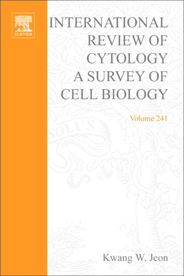 International Review of Cytology: A Survey of Cell Biology: Volume 241 (International Review of Cell and Molecular Biology)