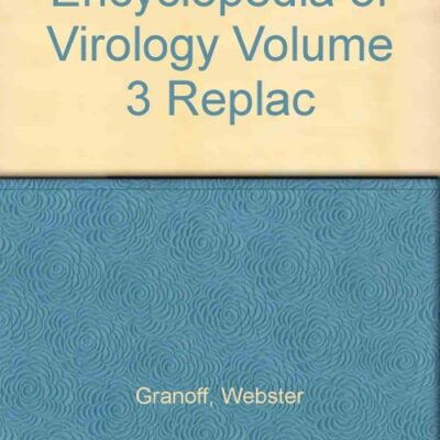 Encyclopedia of Virology Volume 3 Replac
