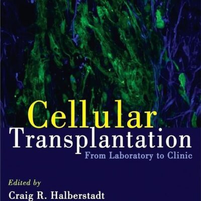 Cellular Transplantation: From Laboratory to Clinic