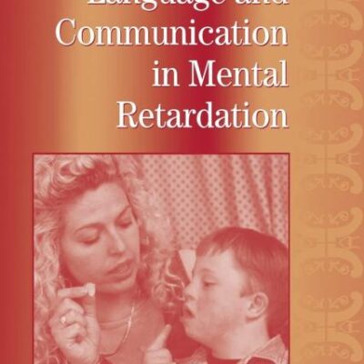 International Review of Research in Mental Retardation: Language and Communication in Mental Retardation (Volume 27) (International Review of Research in Mental Retardation, Volume 27)