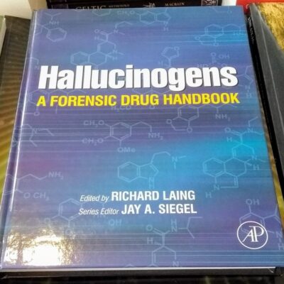Hallucinogens: A Forensic Drug Handbook (Forensic Drug Handbook Series)