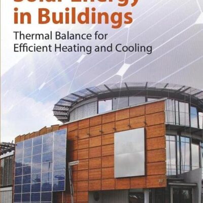 Solar Energy in Buildings: Thermal Balance for Efficient Heating and Cooling