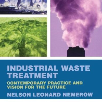 Industrial Waste Treatment: Contemporary Practice and Vision for the Future