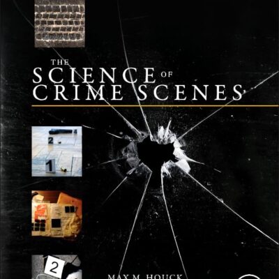 The Science of Crime Scenes