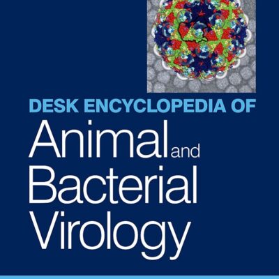 DESK ENCYCLOPEDIA ANIMAL AND BACTERIAL VIROLOGY